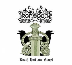 Iron Woods : Death Hail and Glory!
